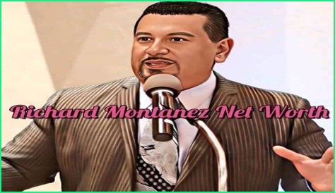 richard montanez net worth 2023 and richard montanez net worth